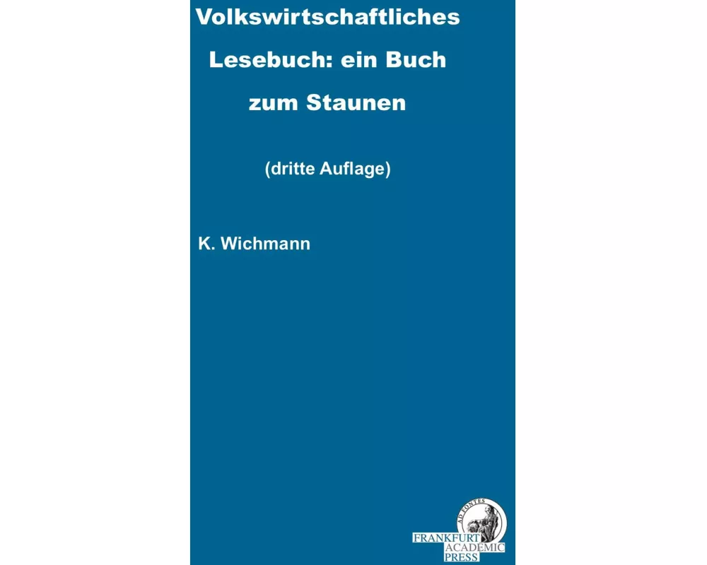 Volkswirtschaftliches Lesebuch: ein Buch zum Staunen