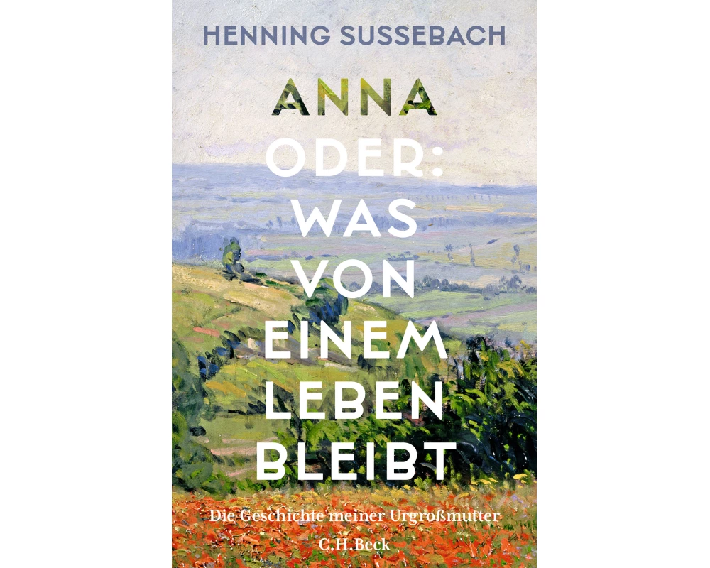 Anna oder: Was von einem Leben bleibt