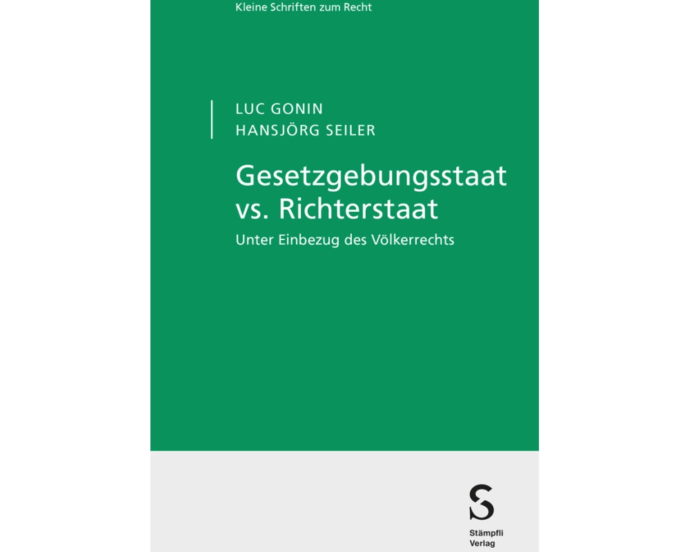 Gesetzgebungsstaat vs. Richterstaat