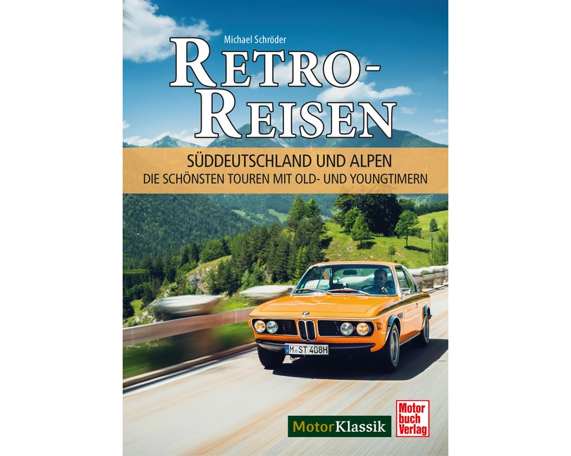 Retro-Reisen Süddeutschland und Alpen