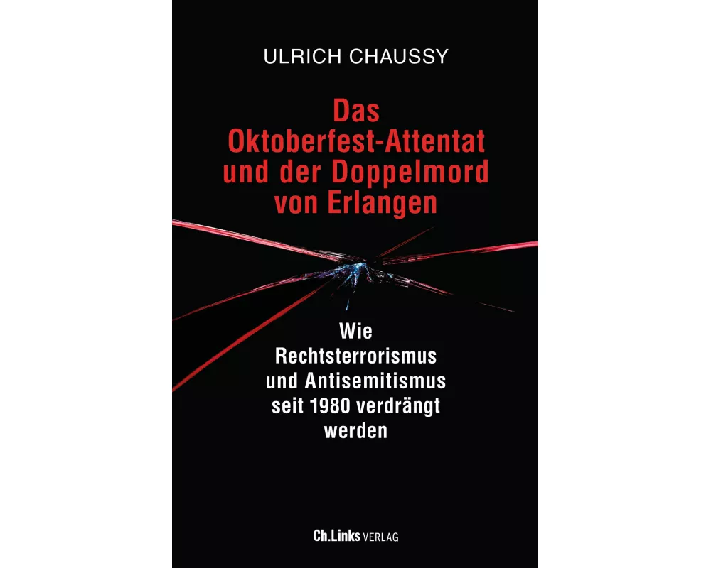Das Oktoberfest-Attentat und der Doppelmord von Erlangen