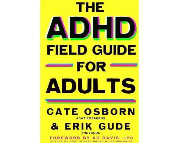 The ADHD Field Guide for Adults