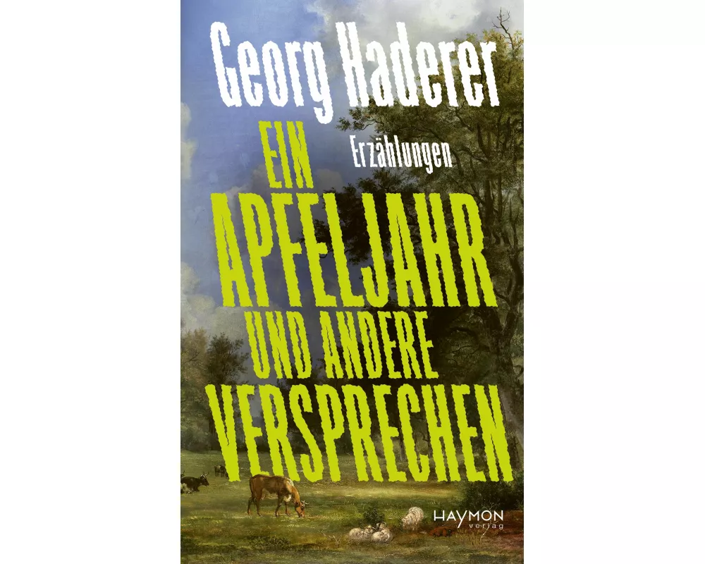 Ein Apfeljahr und andere Versprechen