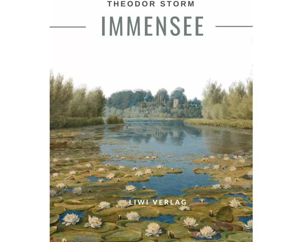 Theodor Storm: Immensee. Vollständige Neuausgabe