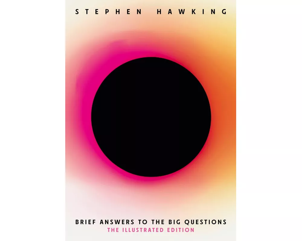 Brief Answers to the Big Questions (Illustrated Edition)