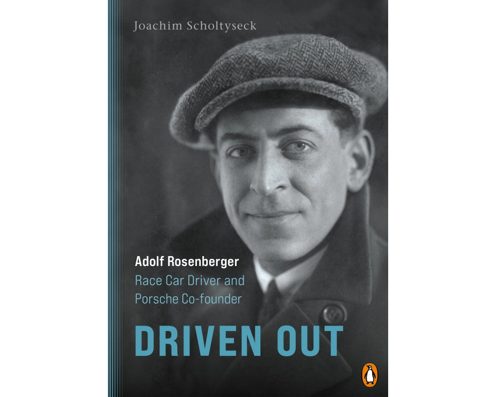 Driven Out - Adolf Rosenberger – Race Car Driver and Porsche Co-founder