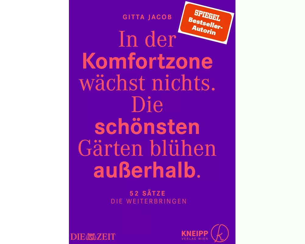 In der Komfortzone wächst nichts. Die schönsten Gärten blühen außerhalb