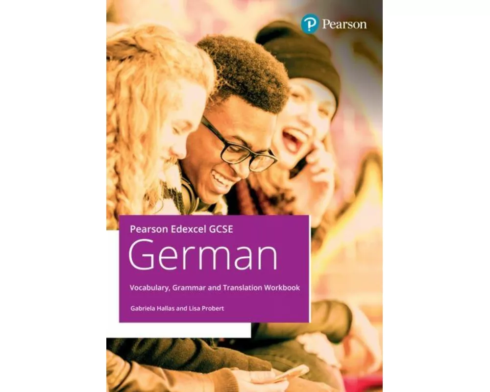 Pearson Edexcel GCSE German Vocabulary, Grammar and Translation Workbook