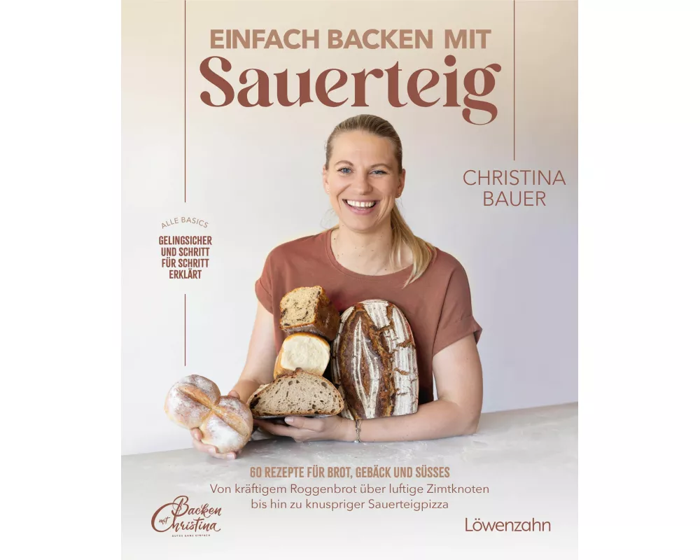 Einfach backen mit Sauerteig