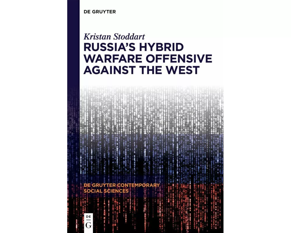 Russia's Hybrid Warfare Offensive Against the West