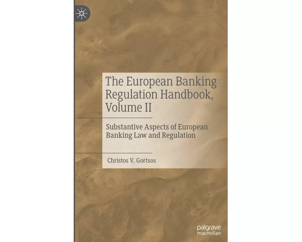 The European Banking Regulation Handbook, Volume II