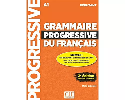 Grammaire progressive du francais - Niveau debutant (A1) + Audio telechargeable