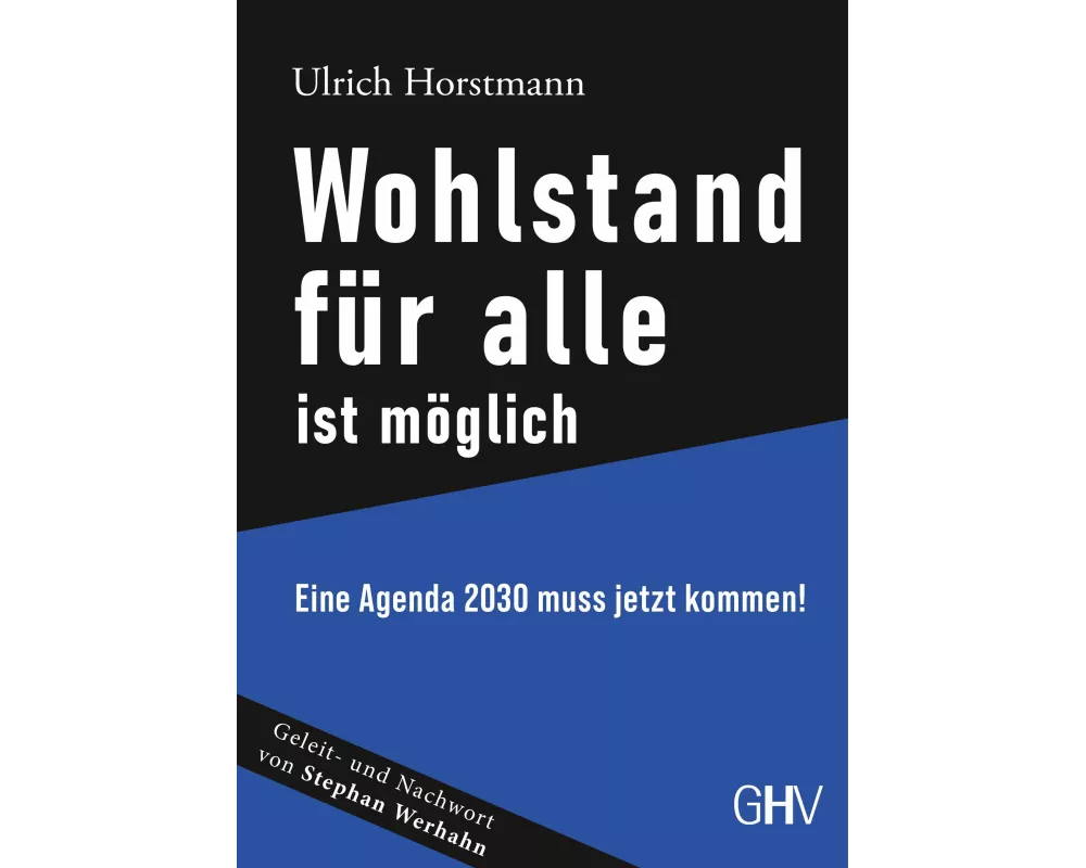 Wohlstand für alle ist möglich
