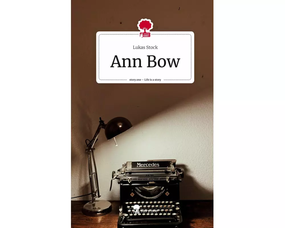 Ann Bow. Life is a Story - story.one