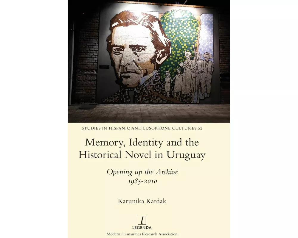 Memory, Identity and the Historical Novel in Uruguay