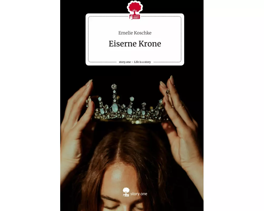 Eiserne Krone. Life is a Story - story.one