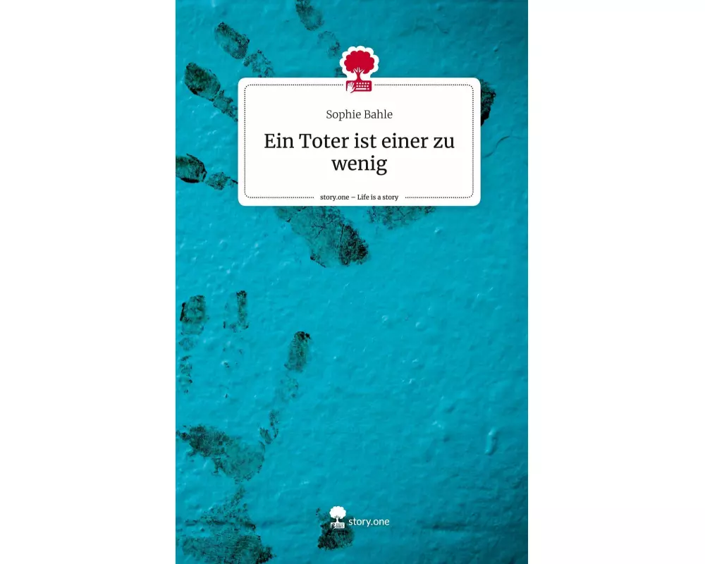 Ein Toter ist einer zu wenig. Life is a Story - story.one