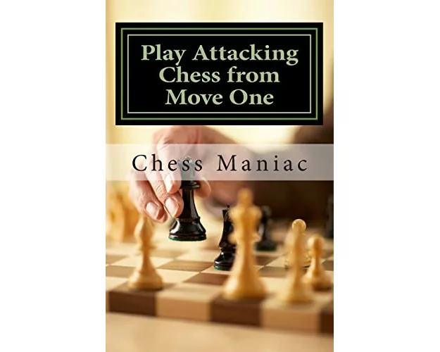 Play Attacking Chess from Move One