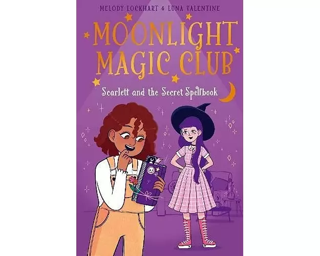 Moonlight Magic Club: Scarlett and the Secret Spellbook