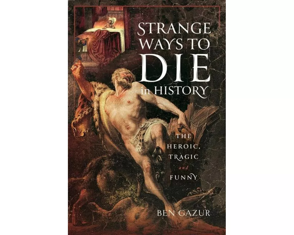 Strange Ways to Die in History
