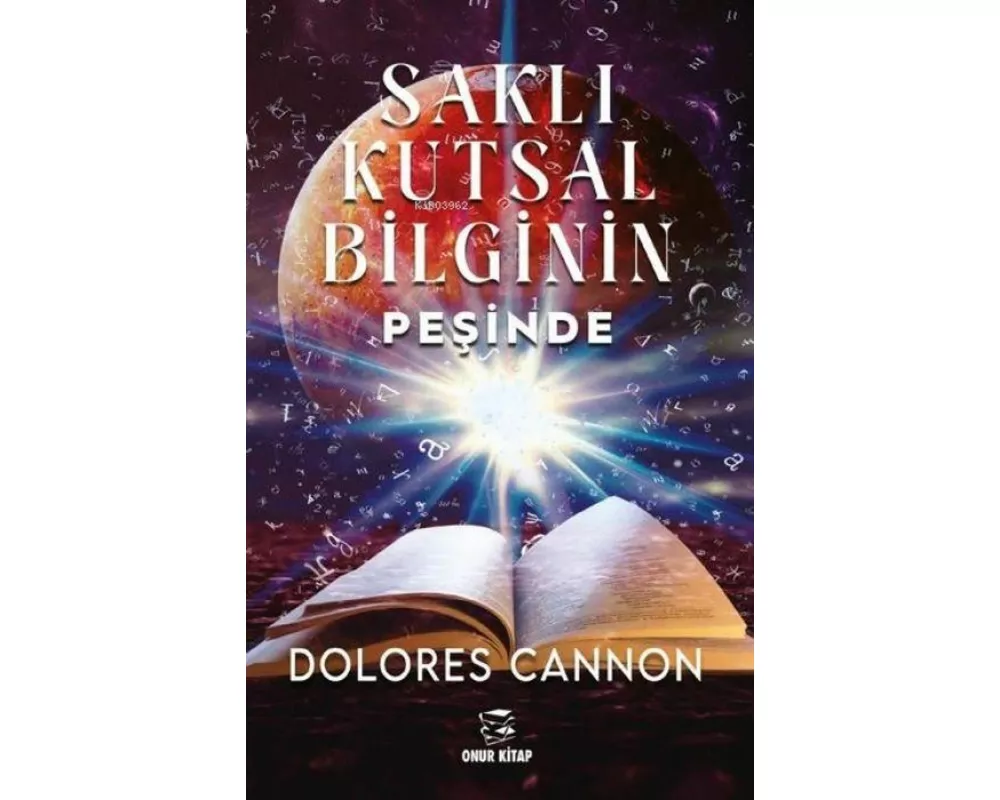 Sakli Kutsal Bilginin Pesinde