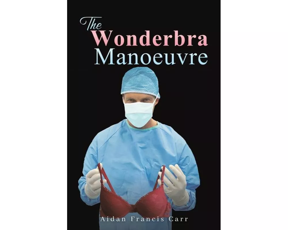 The Wonderbra Manoeuvre