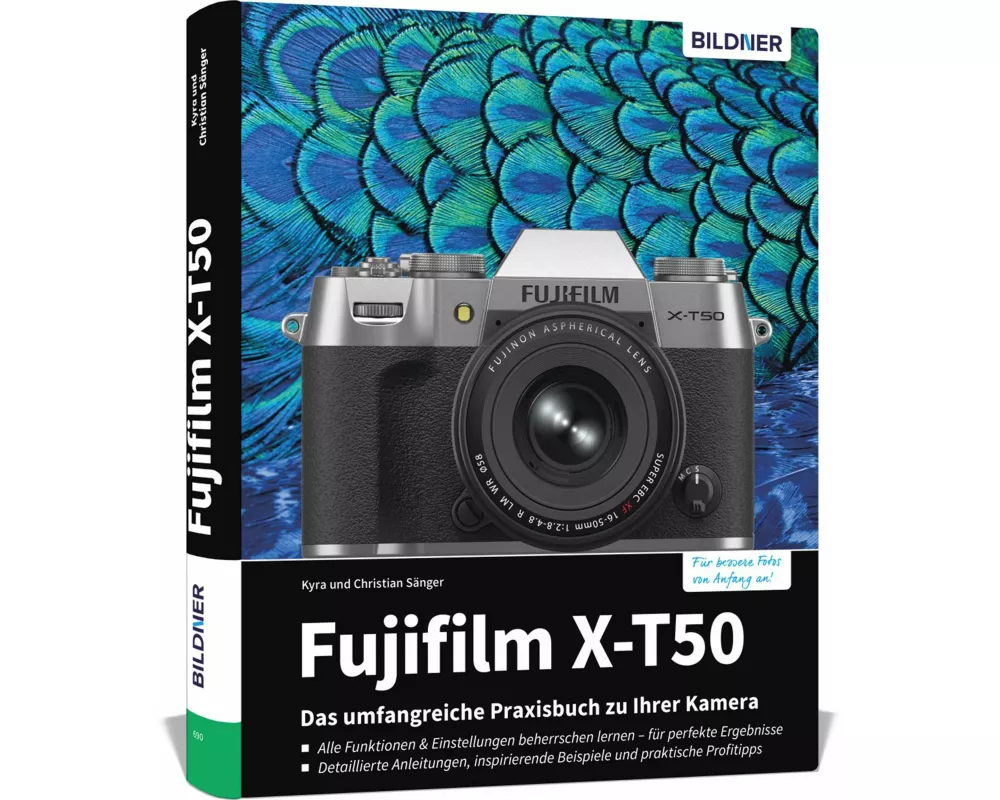 Fujifilm X-T50: Das umfangreiche Praxisbuch zu Ihrer Kamera