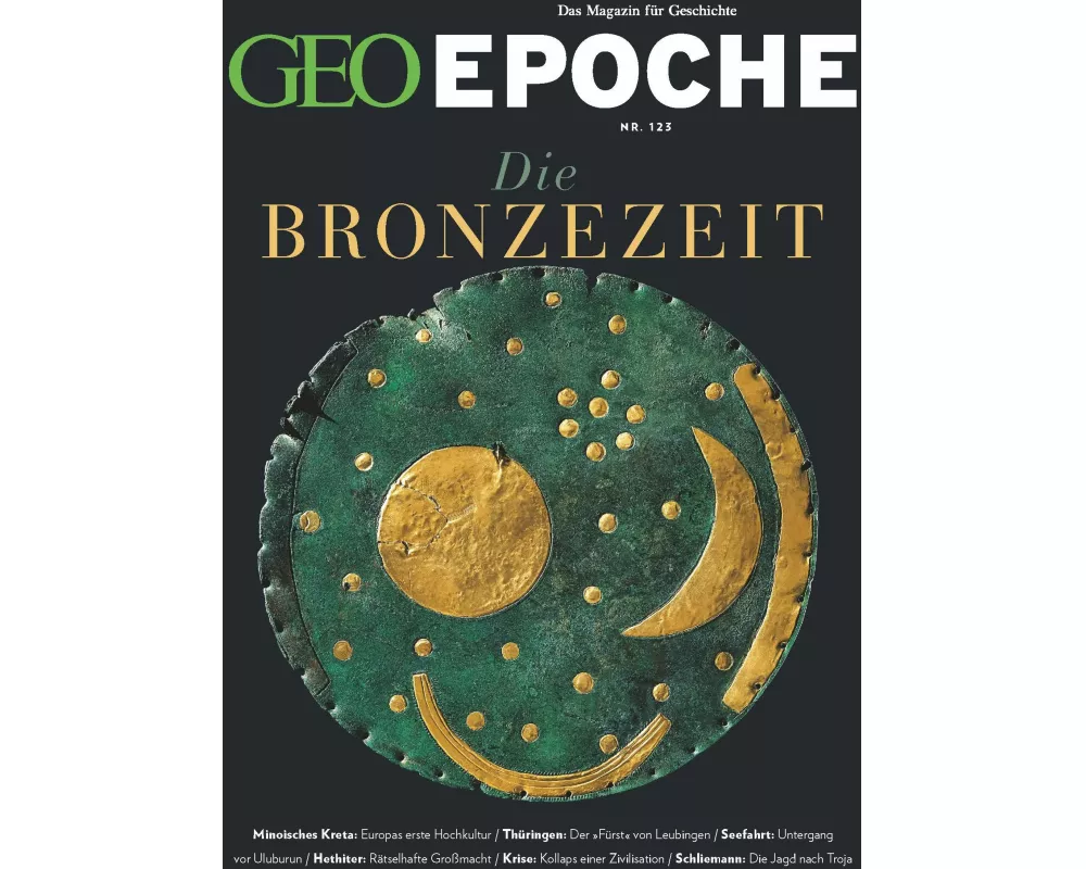 GEO Epoche 123/2023 - Die Bronzezeit