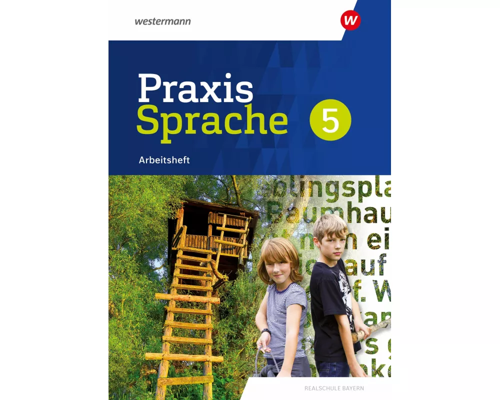 Praxis Sprache 5. Arbeitsheft. Für Realschulen in Bayern