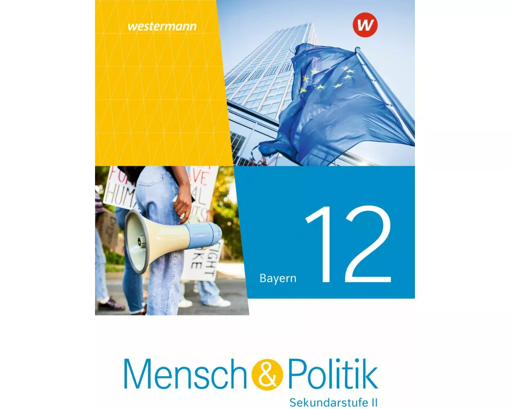 Mensch und Politik SII 12. Schulbuch. Für Bayern