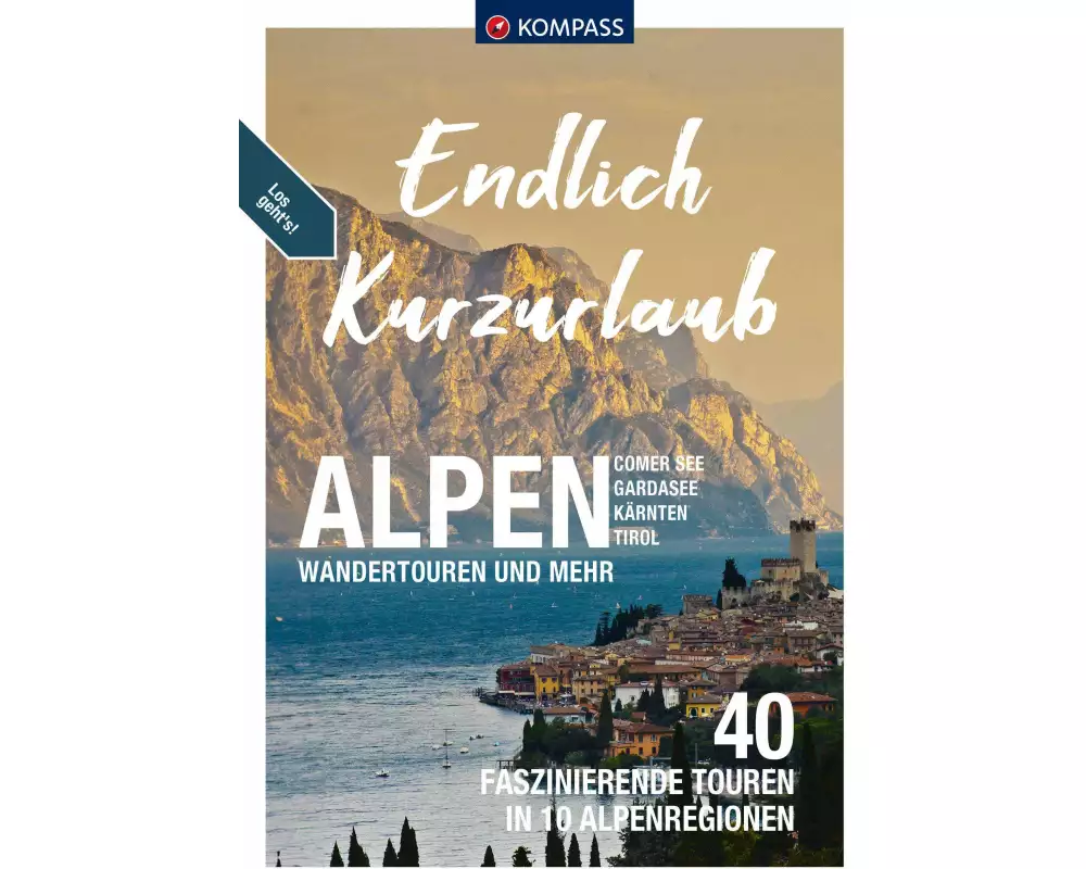 KOMPASS Endlich Kurzurlaub - Alpen