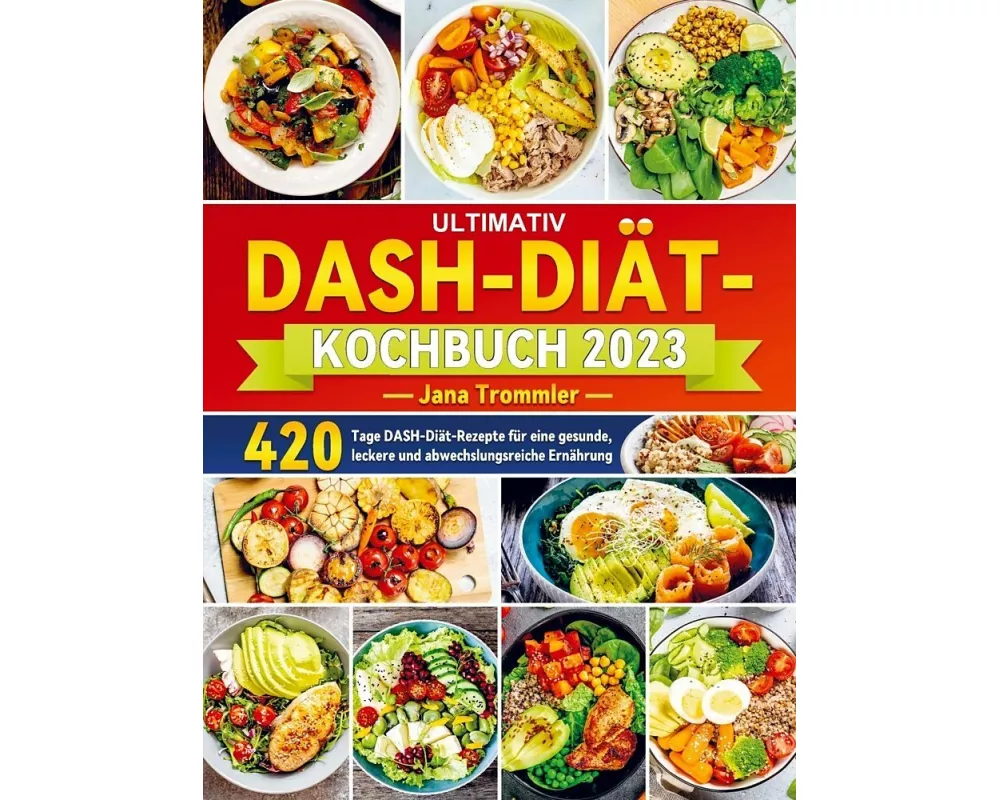 Ultimativ DASH-Diät-Kochbuch 2023