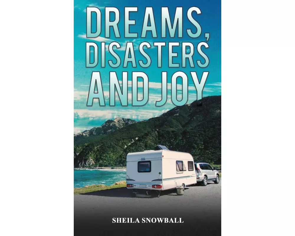 Dreams, Disasters and Joy