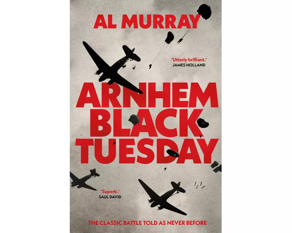 Arnhem: Black Tuesday