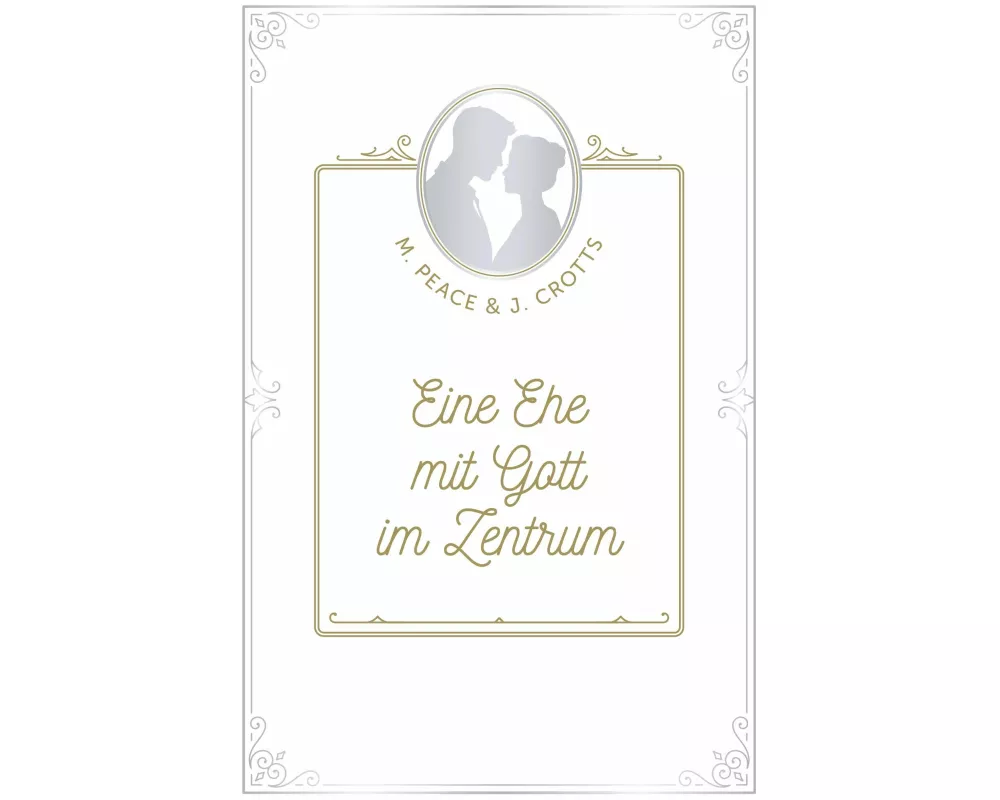 Eine Ehe mit Gott im Zentrum