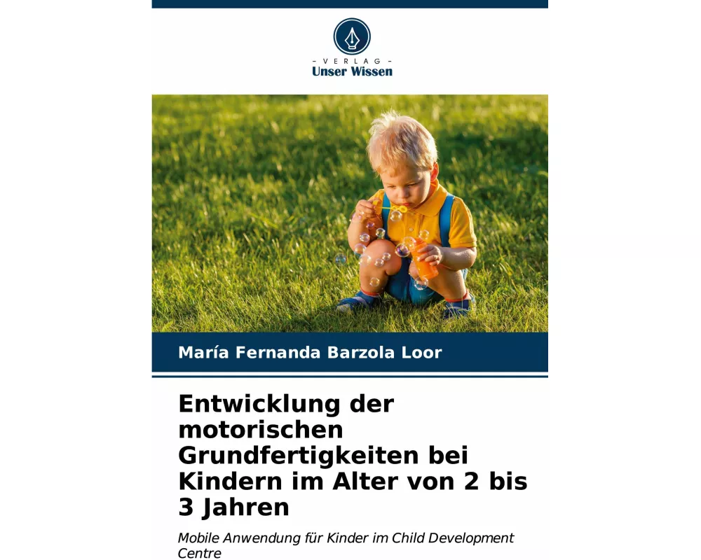Entwicklung der motorischen Grundfertigkeiten bei Kindern im Alter von 2 bis 3 Jahren