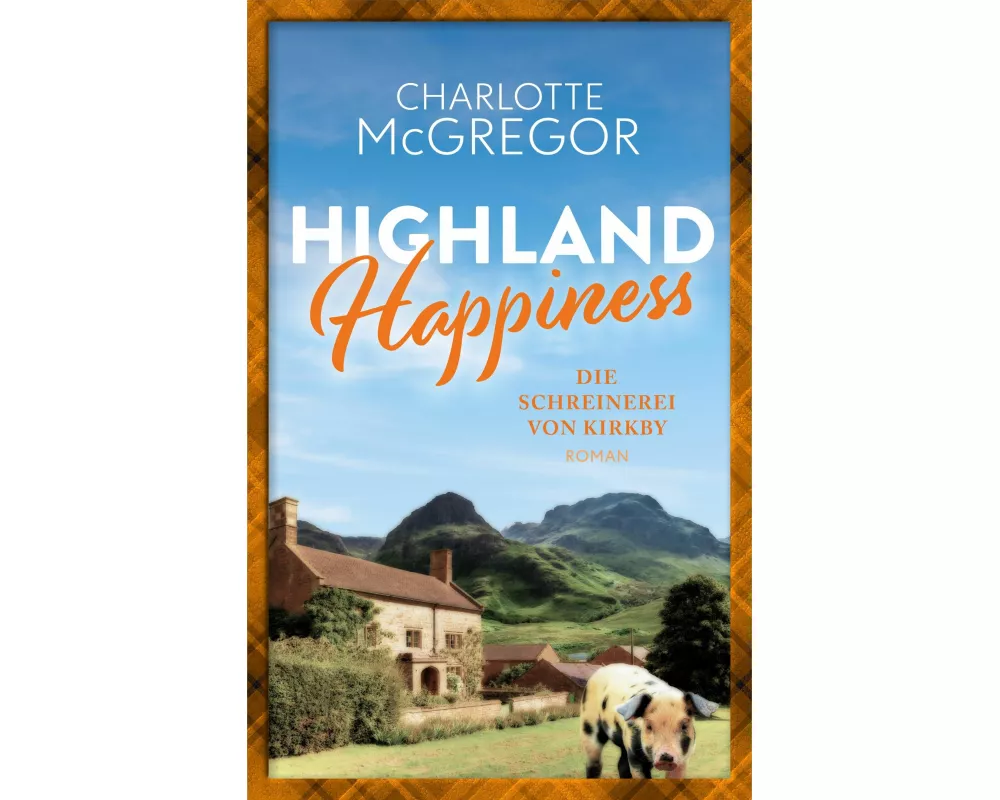 Highland Happiness - Die Schreinerei von Kirkby