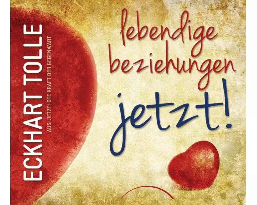 Lebendige Beziehungen JETZT!