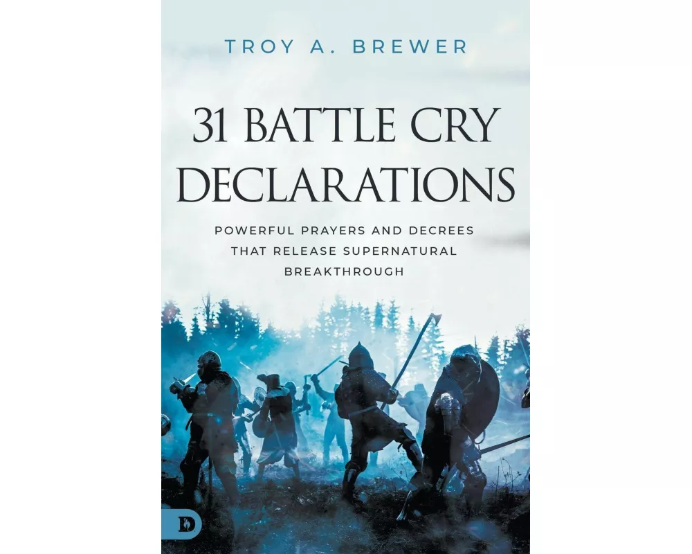 31 Battle Cry Declarations