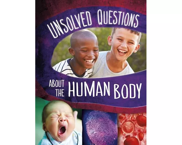 Unsolved Questions About the Human Body