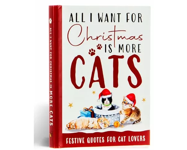 All I Want For Christmas Is More Cats Gift Book