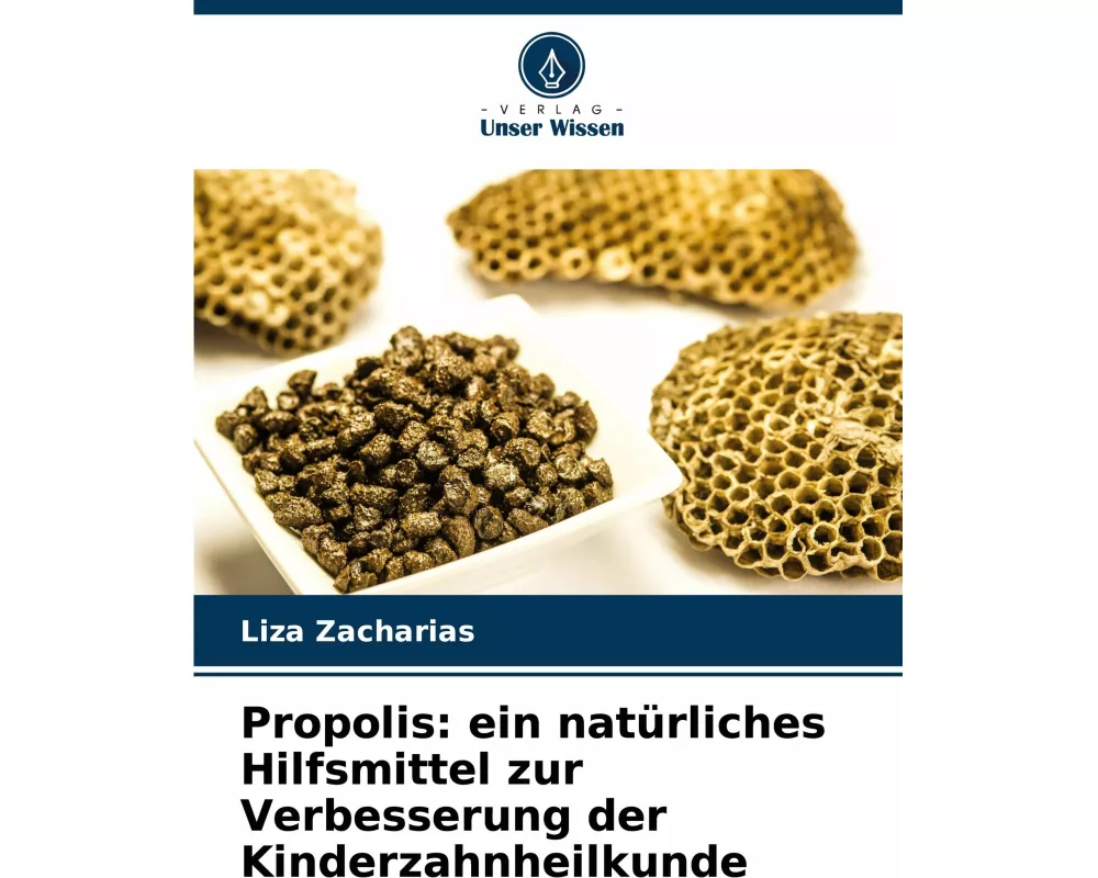 Propolis: ein natürliches Hilfsmittel zur Verbesserung der Kinderzahnheilkunde