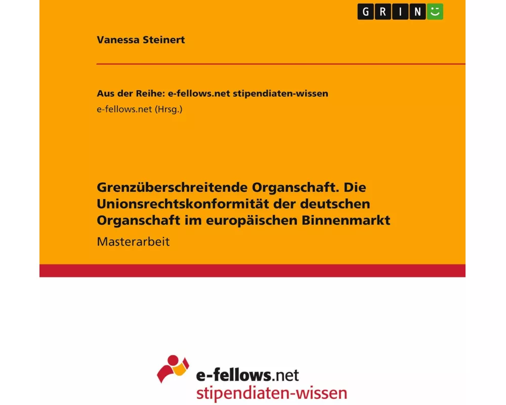 Grenzüberschreitende Organschaft. Die Unionsrechtskonformität der deutschen Organschaft im europäischen Binnenmarkt