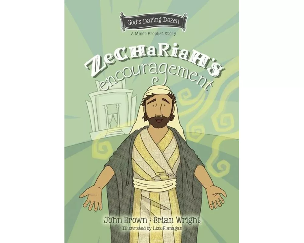 Zechariah’s Encouragement