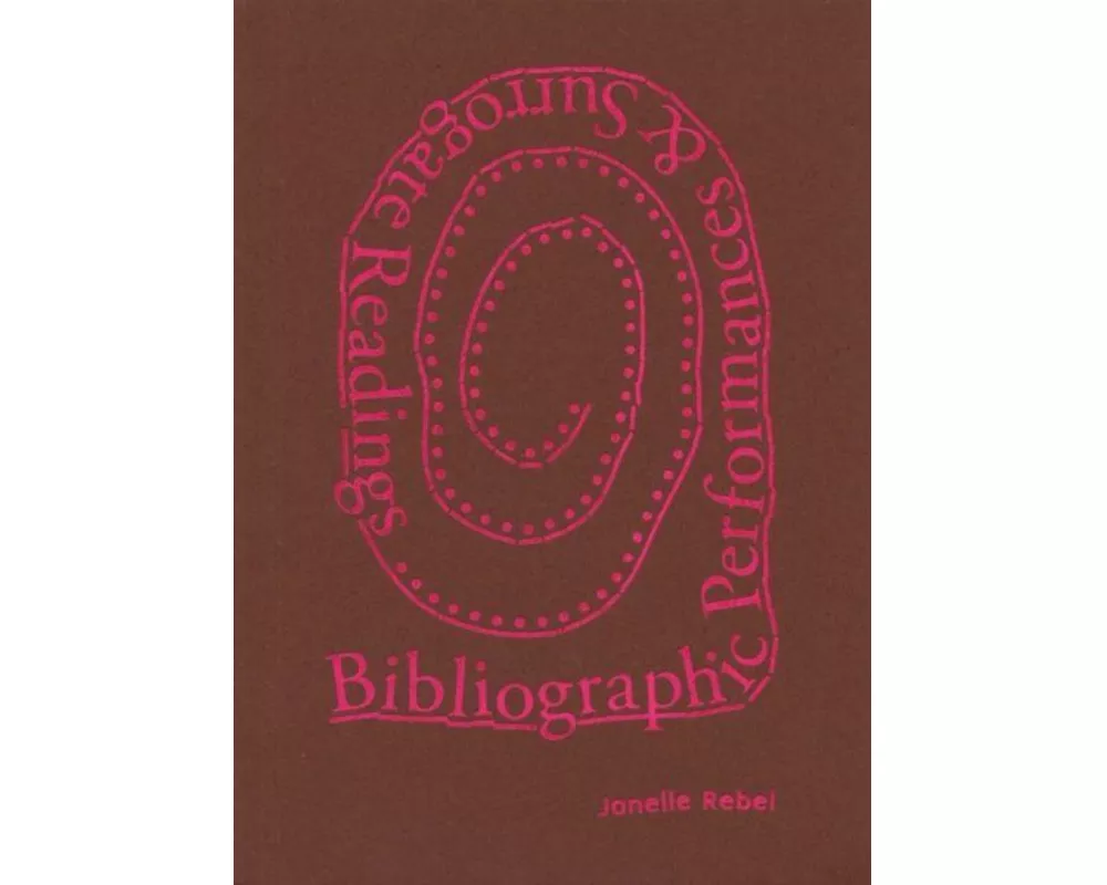 Bibliographic Performances & Surrogate Readings