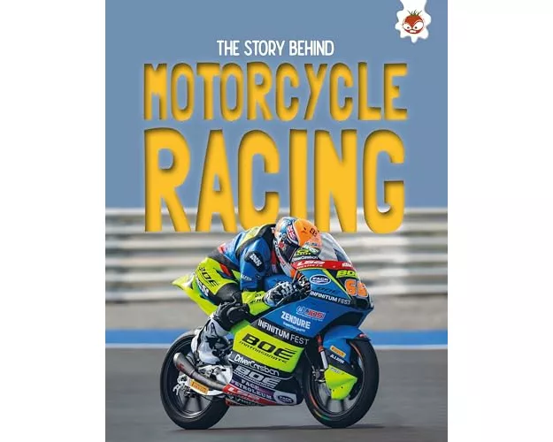 The Story Behind: Motorcycle Racing