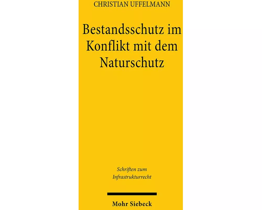 Bestandsschutz im Konflikt mit dem Naturschutz