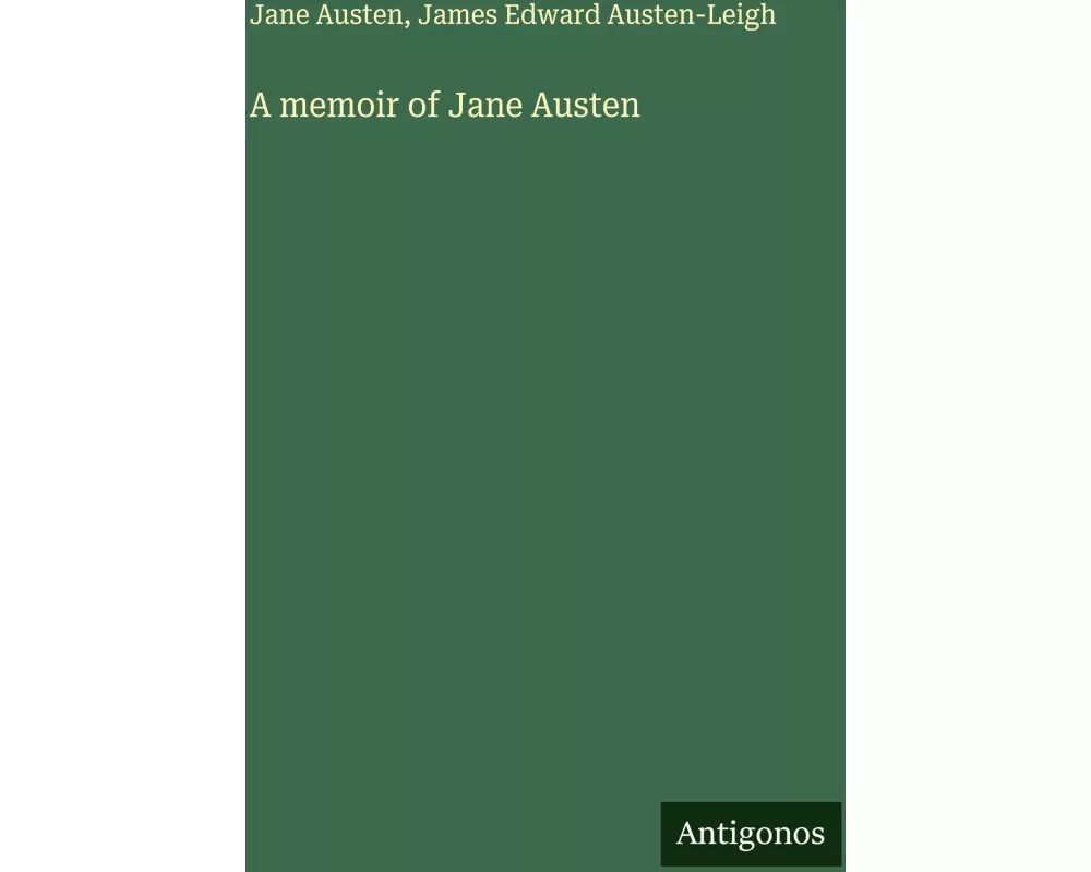 A memoir of Jane Austen