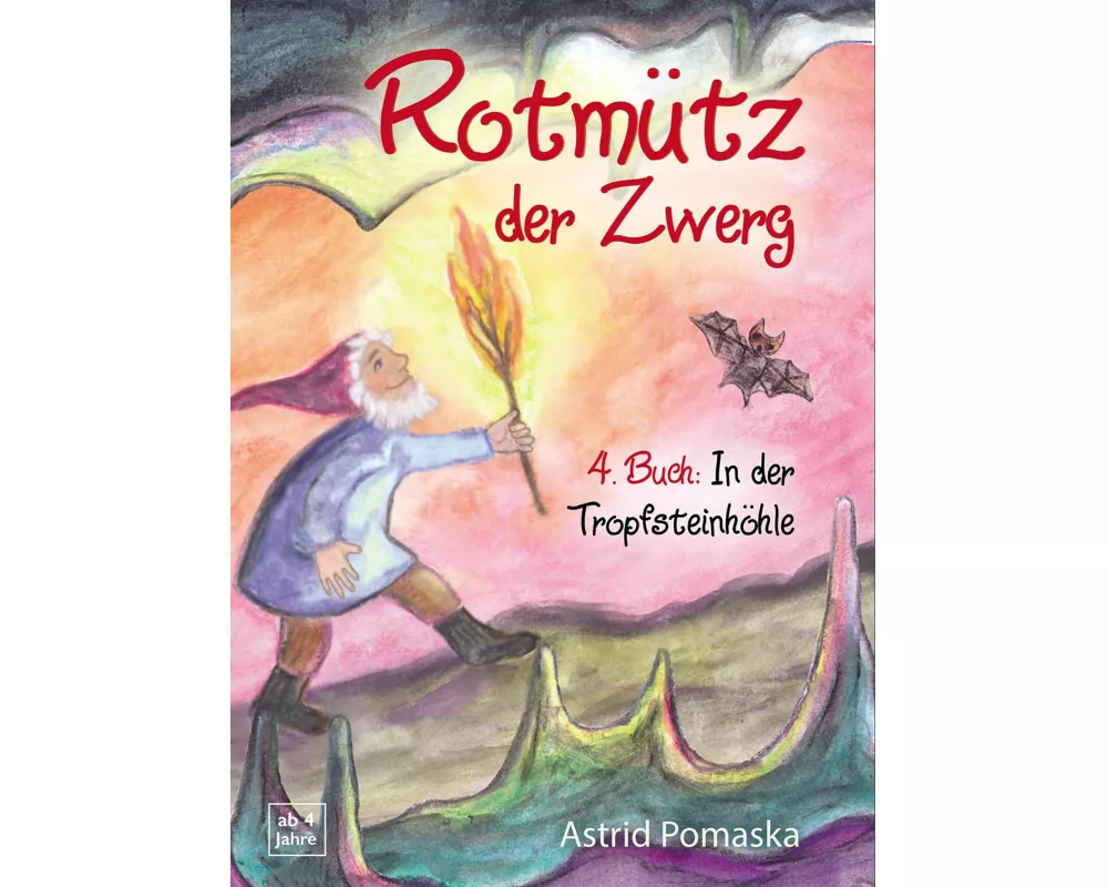 Rotmütz der Zwerg (Bd. 4): In der Tropfsteinhöhle
