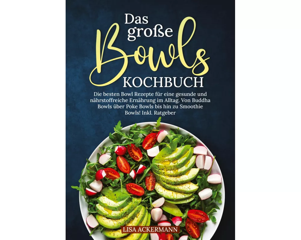 Das große Bowls Kochbuch